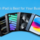 Which iPad is Best for Your Business